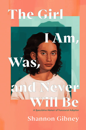 The cover of Shannon Gibney's memoir. The title, "The Girl i Am, Was, and Never Will Be" is on top of an illustration of a medium skinned mixed Black young woman with dark shoulder-length curly hair and wearing a light-peach colored shirt. 